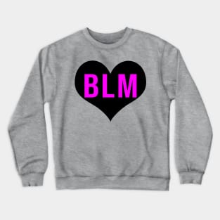 BLM - Black Lives Matter - With Black Heart Crewneck Sweatshirt